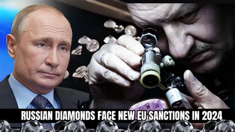 EU hits Russia’s diamond industry with new round of sanctions over Ukraine war